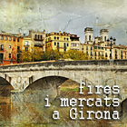 Girona, Fires i Mercats
